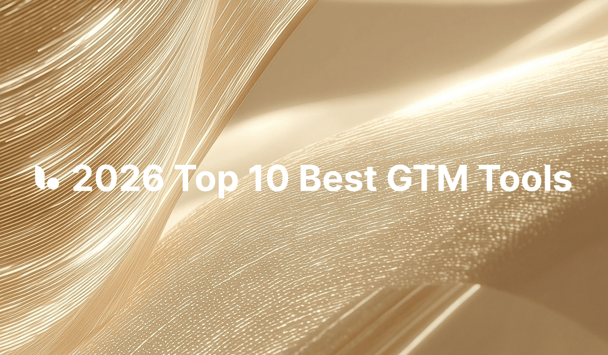 Top 10 Best GTM Tools for 2026